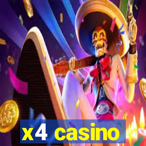 x4 casino